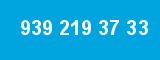 939 219 37 33